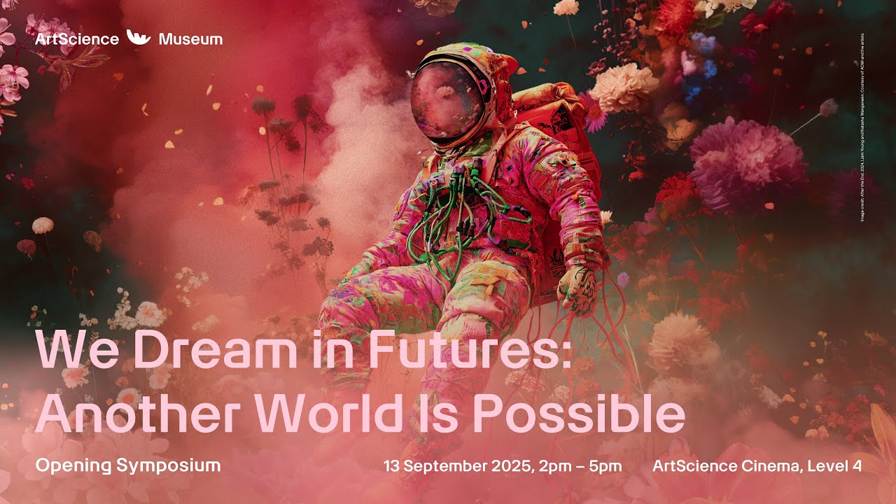 We Dream in Futures: Another World Is Possible Opening Symposium