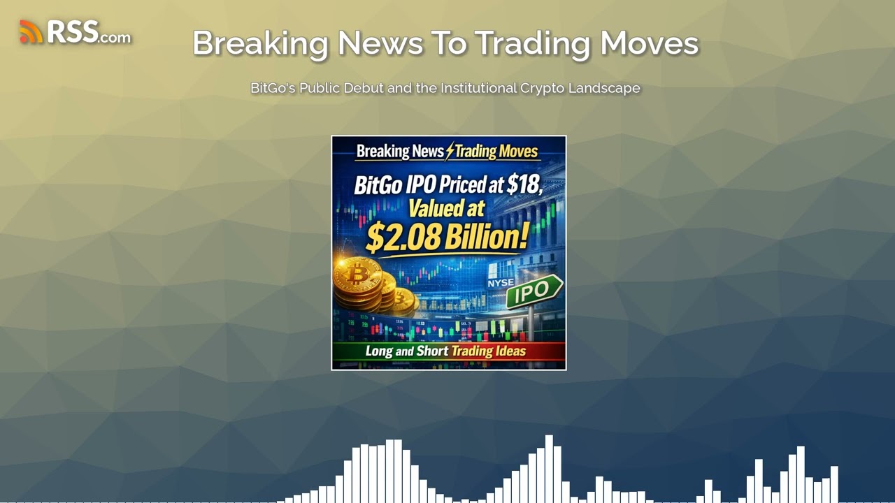 BitGo&rsquo;s Public Debut and the Institutional Crypto Landscape