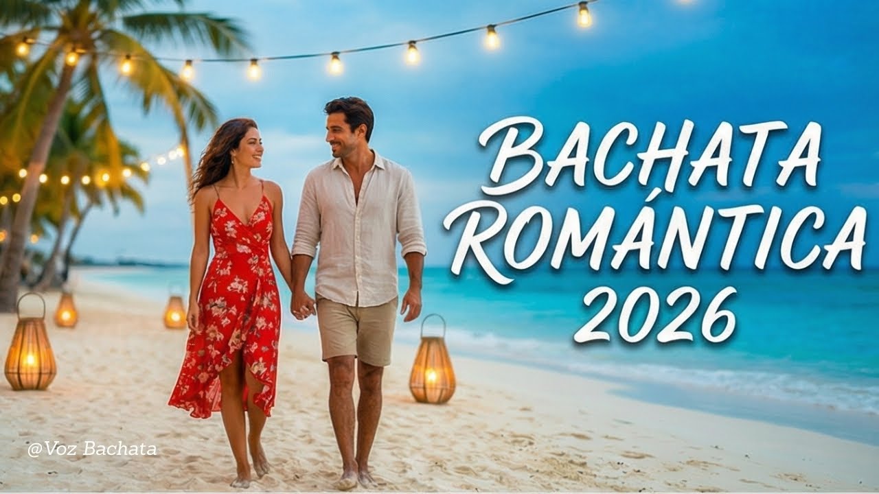 Bachata Romántica Mix 2026 💃 Amor, Pasión y Ritmo