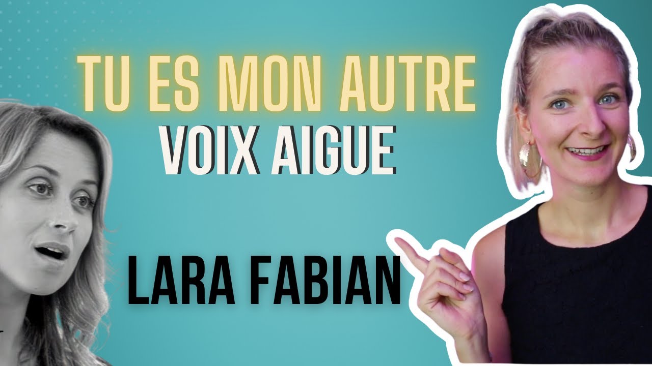 Tu es mon autre - voix aigüe (Lara Fabian) guide voix
