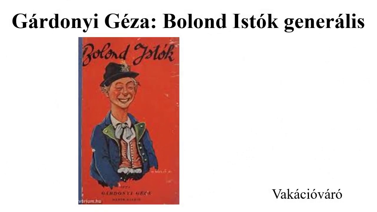 Gárdonyi Géza: Bolond Istók generális olvasásóra 2. osztály