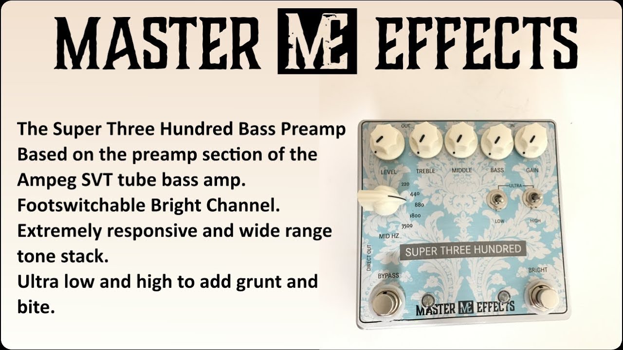 Master Effects - Super Three Hundred Bass Preamplifier Pedal