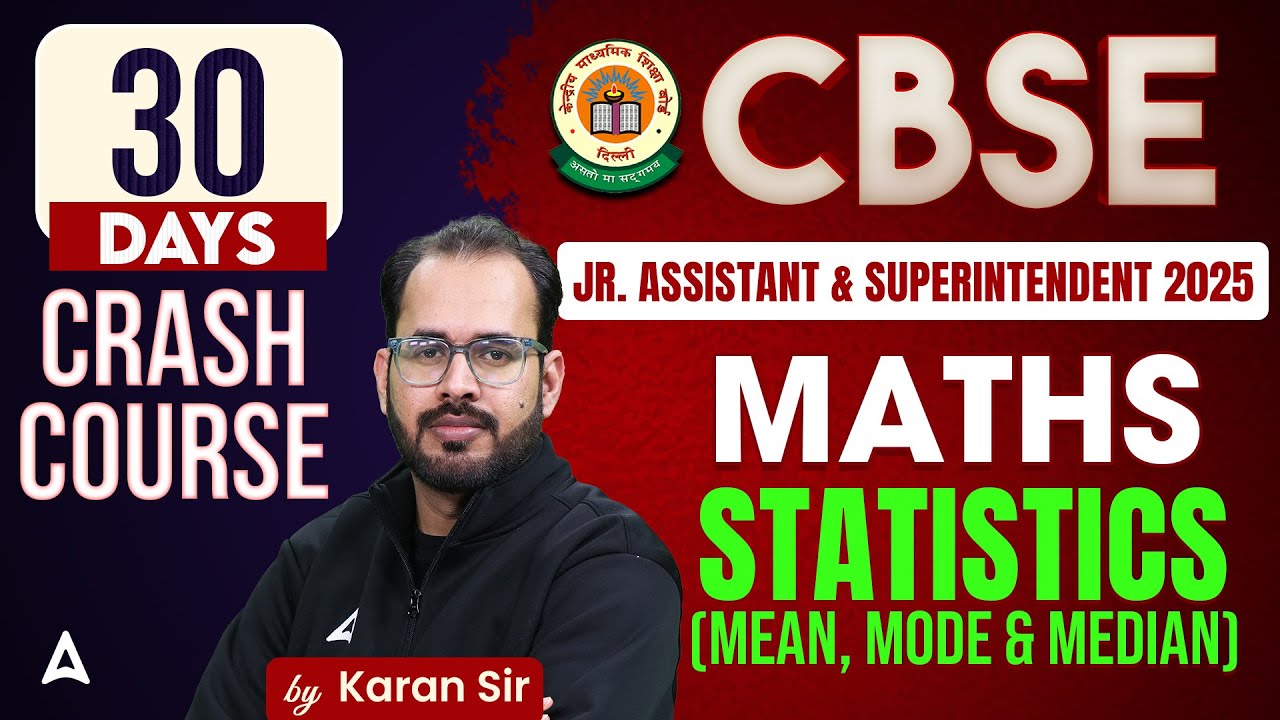 CBSE Jr. Assistant & Superintendent 2025 | Statistics (Mean, Mode & Median) | By Karan Sir