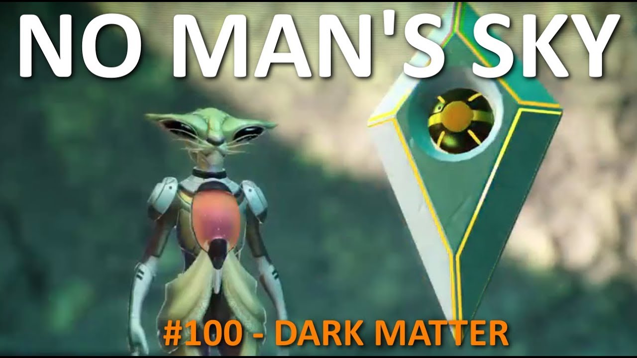 Let's Play No Man's Sky (PC) - Ep. 100 - Dark Matter (Atlas Rising Gameplay)