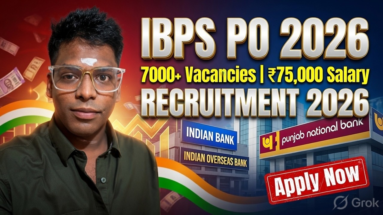 IBPS PO Recruitment 2026 | 7000+ Vacancies | ₹75,000 Salary | Job Notification Tamil