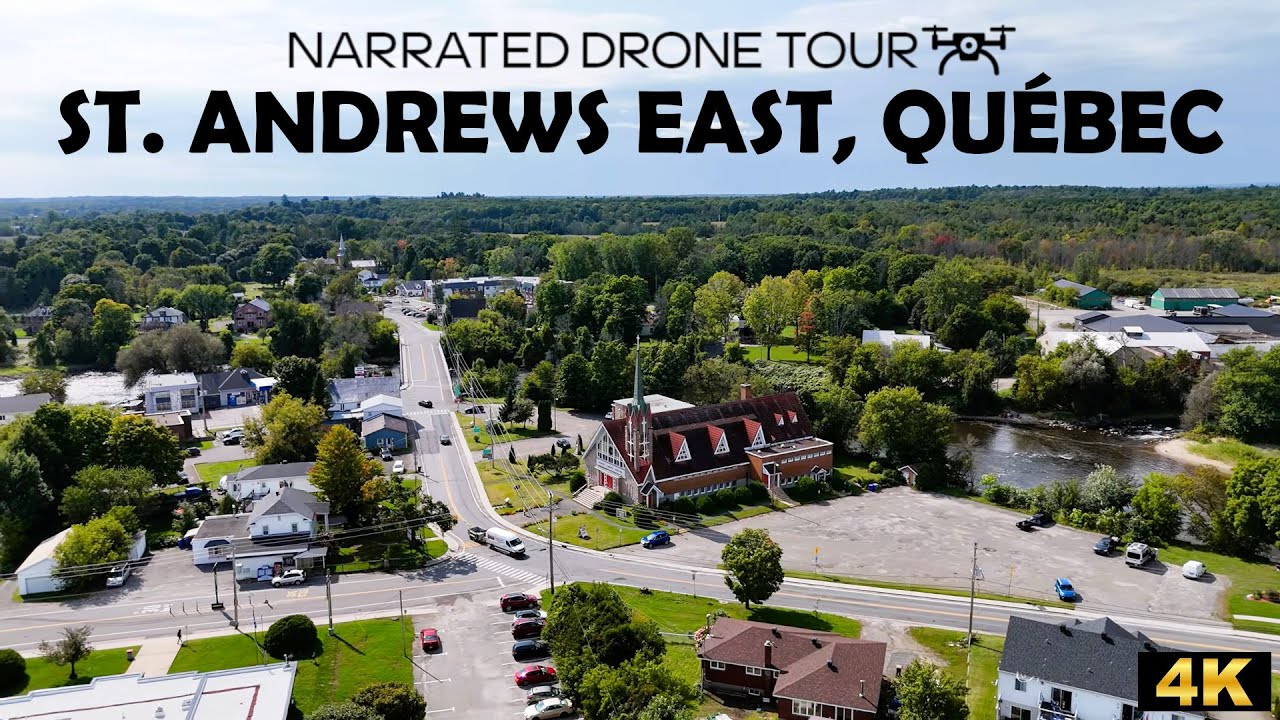 ⚜️ ✨ St. Andrews East, Québec 🌿 | 4K Drone 🚁