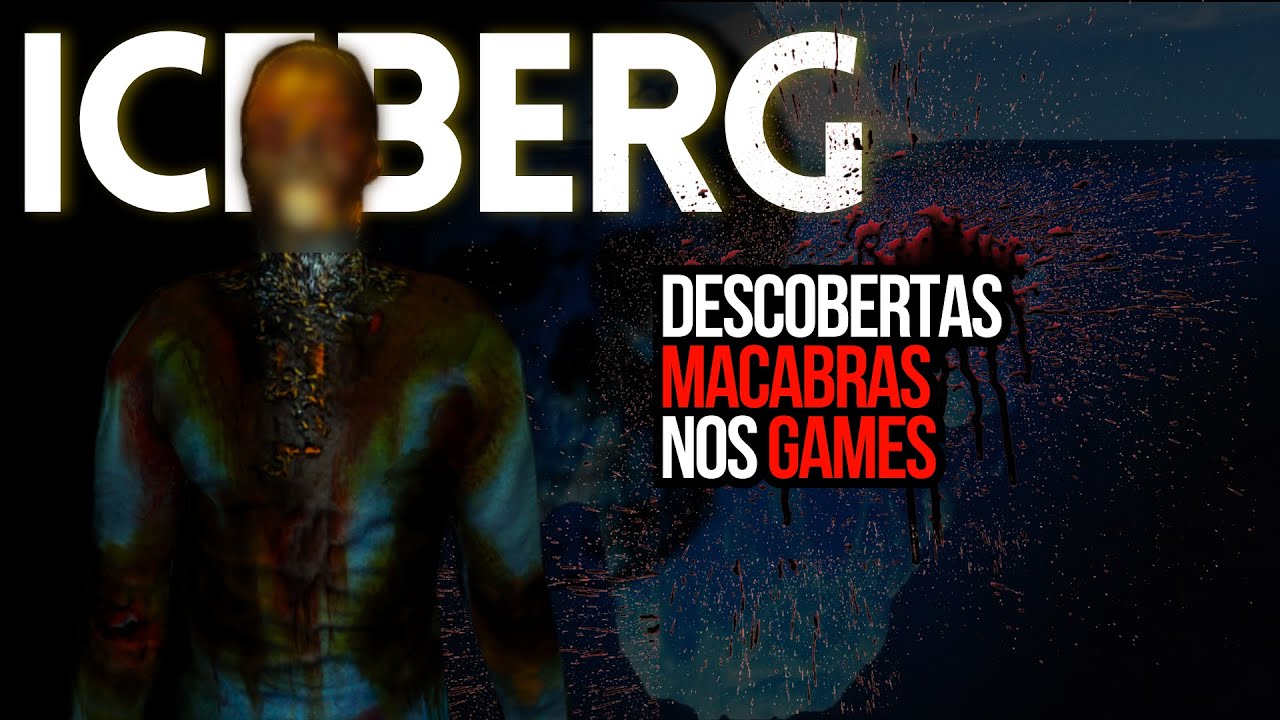 O Iceberg das Descobertas Macabras nos Games