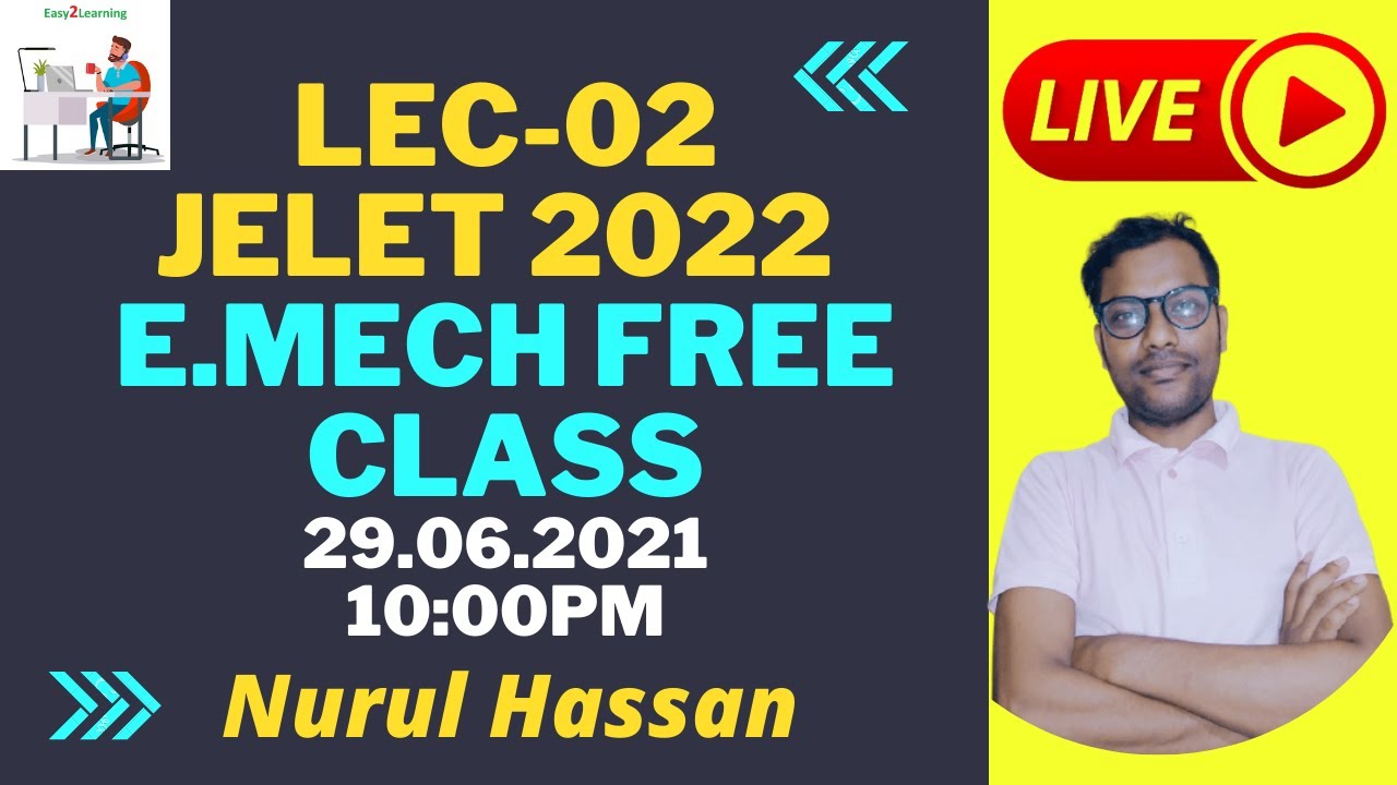 Lec-02 Jelet 2022 Free Class | E.Mech | Nurul Hassan |