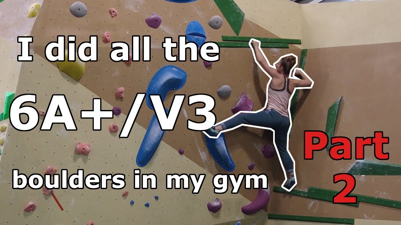 I did all the 6A/6A+ (V3) boulders in my gym!! (part 2)