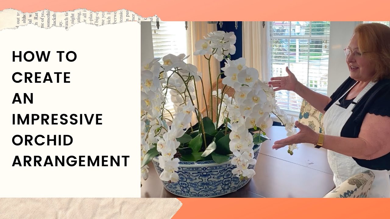 How to Create an Impressive Orchid Arrangement