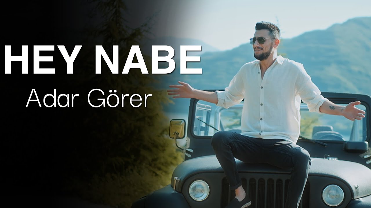 ADAR GÖRER - HEY NABE [Official Music Video]