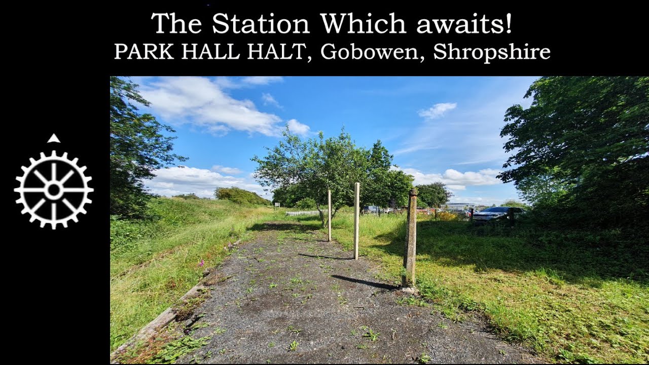 The Station Which Awaits, Park Hall Halt, Gobowen, Shropshire