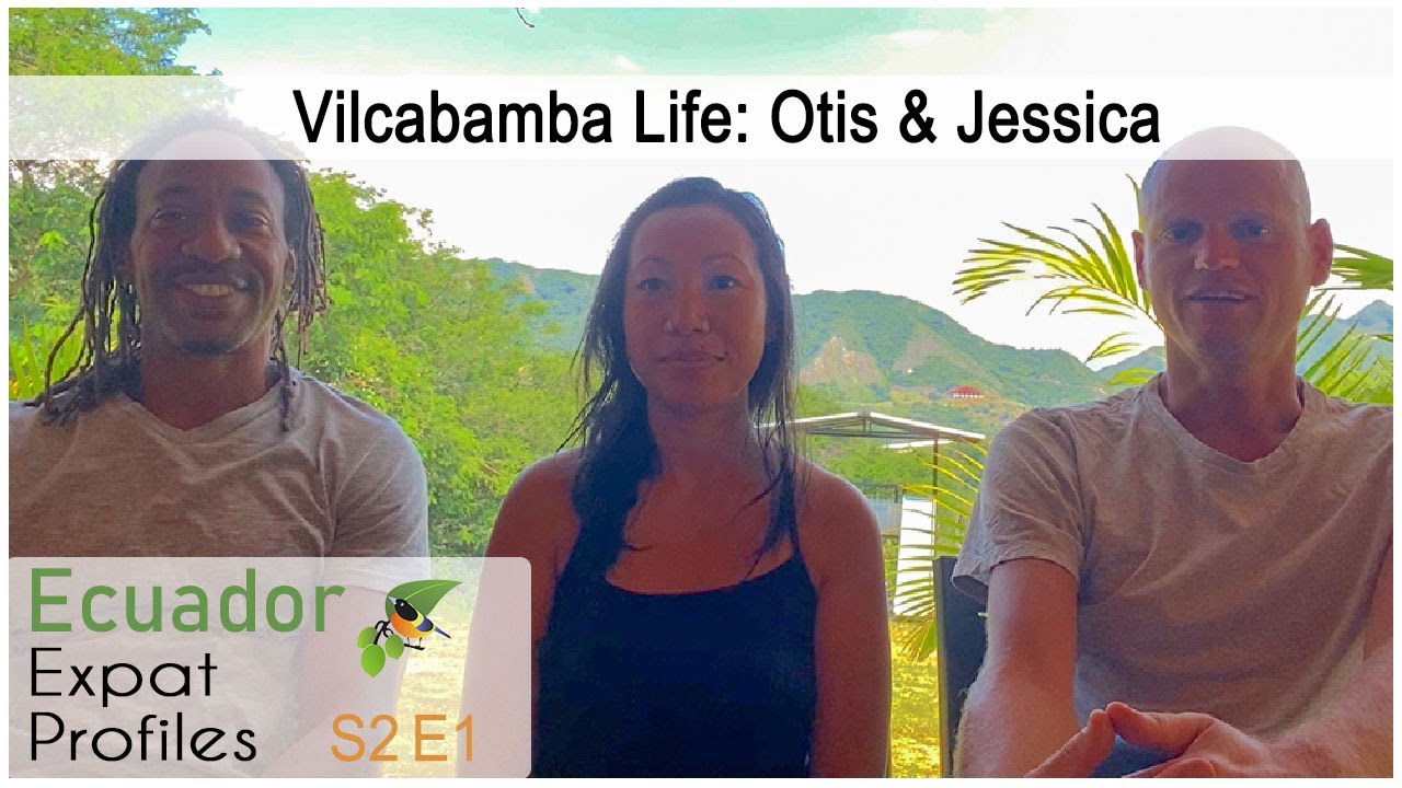 Ecuador Expat Profiles | S2 E1 | Vilcabamba Life: Otis & Jessica