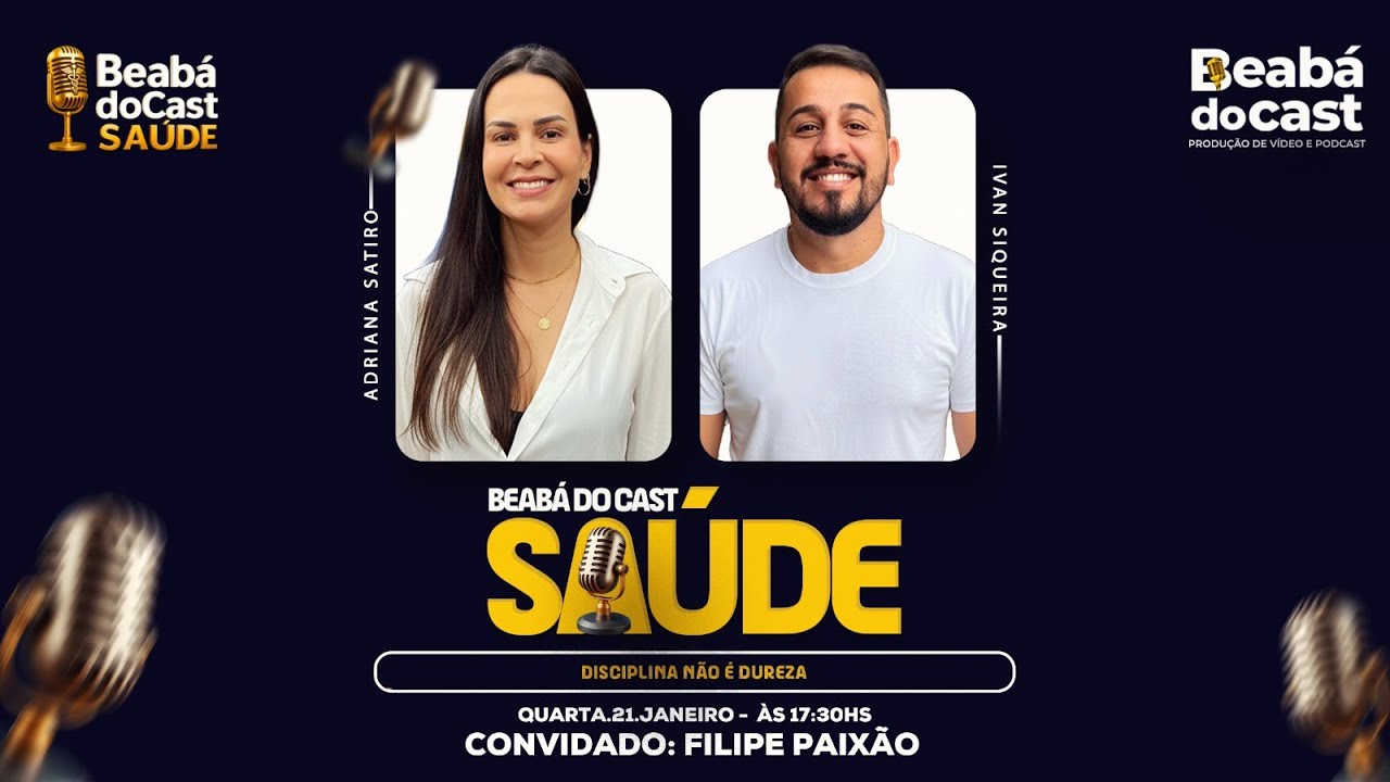 Filipe Paixão - Beabá do Cast Saúde #08