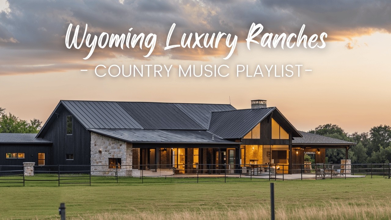 Wyoming Luxury Ranches | Relaxing Country Music