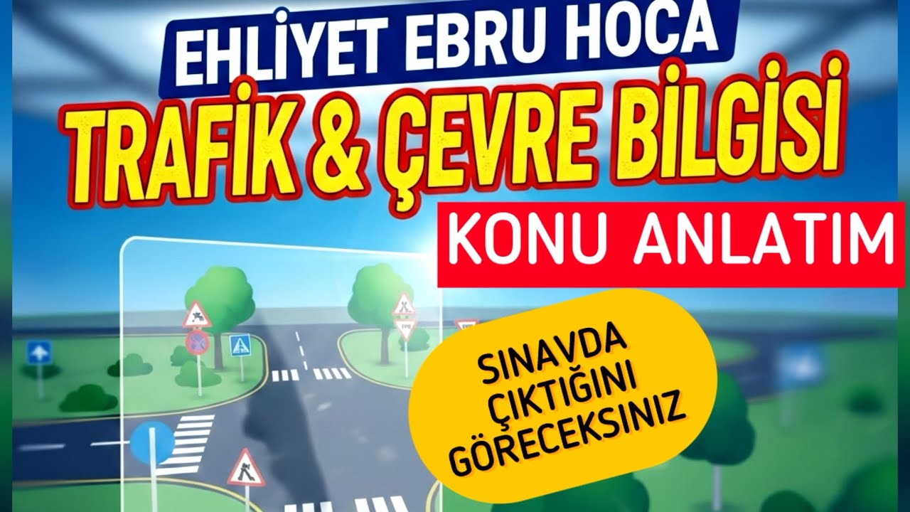 EHLİYET SINAVI TRAFİK VE ÇEVRE BİLGİSİ KONU ANLATIMI | GARANTİ GEÇİŞ/ EHLİYET SINAVI KONU ANLATIMI