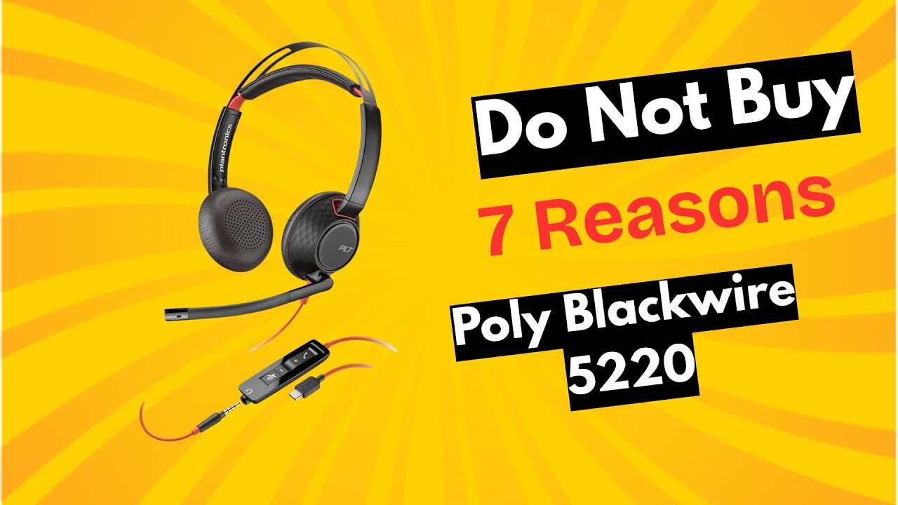 Poly Blackwire 5220 Review &ndash; Stop! Don&rsquo;t Buy Before Watching