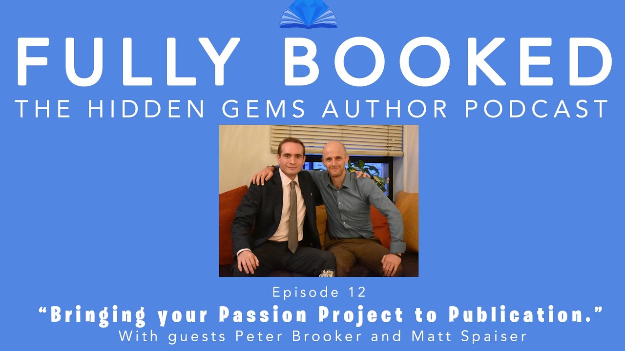 Fully Booked EP12: Bringing your Passion Project to Publication
