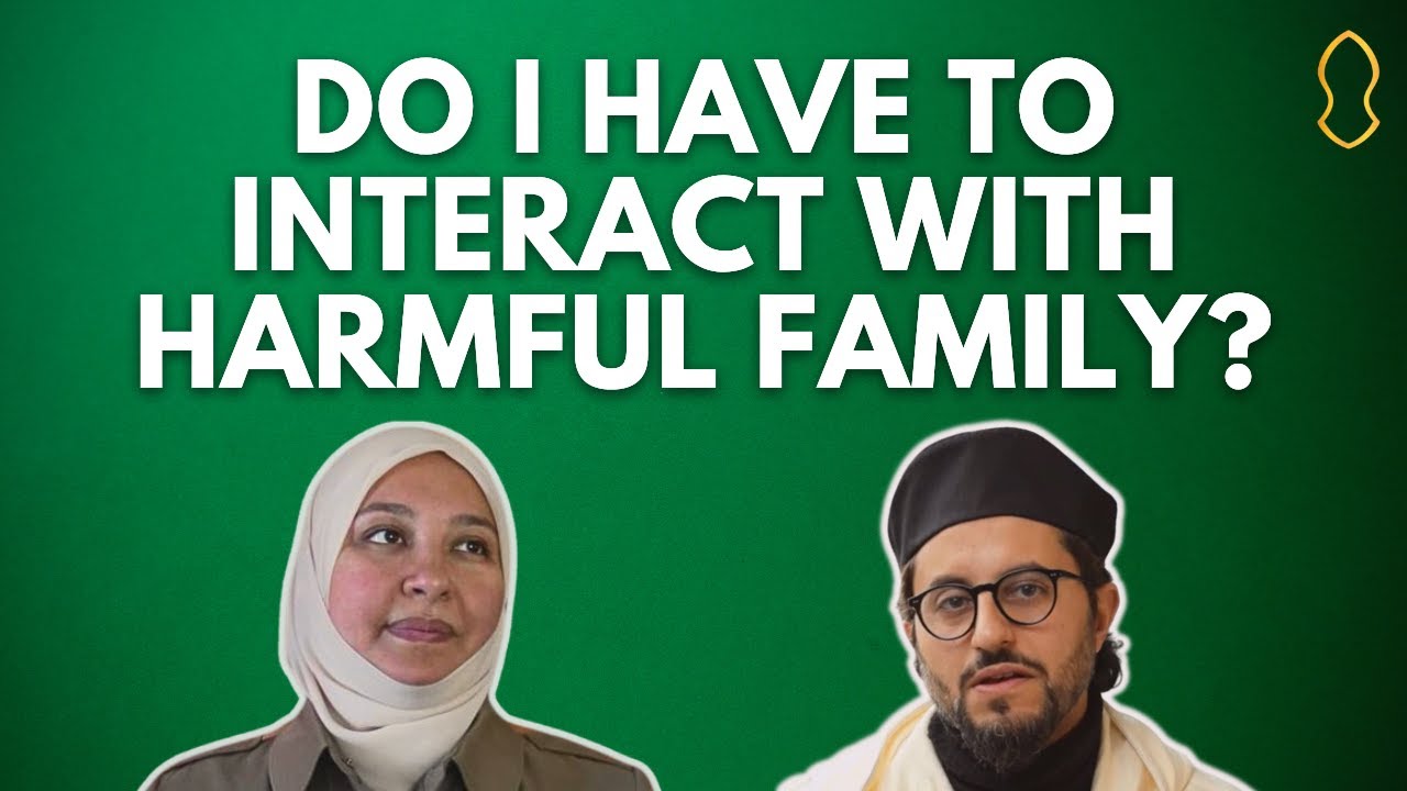 QUESTION: Do I have to interact with harmful family? [Rania Awaad, Shadee Elmasry]