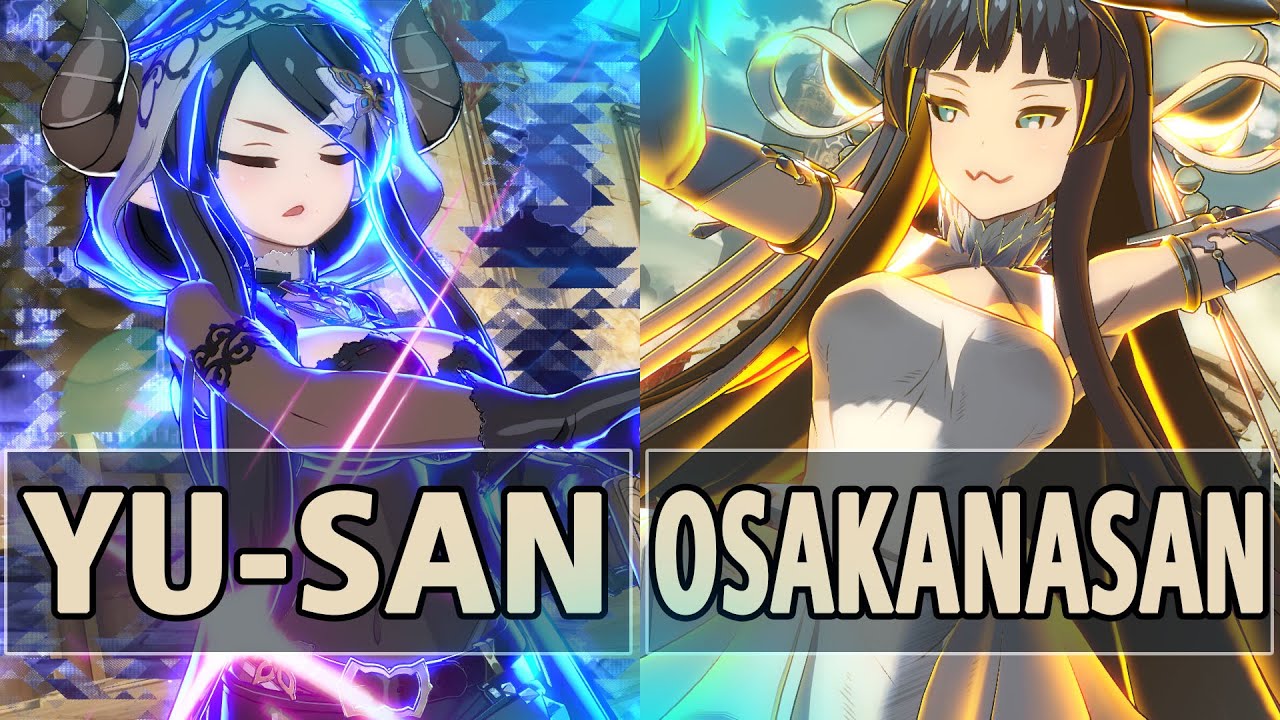 GBVSR:🔥Yu-san (Narmaya B.Butterfly) Vs Osakanasan (Yuel)🔥| High Level Gameplay.