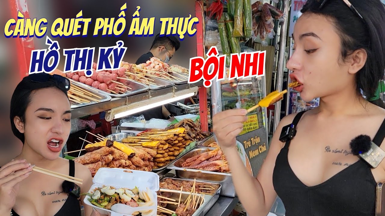 Ăn sắp mặt phố ẩm thực Hồ Thi kỷ cùng Bội Nhi chỉ từ 10k