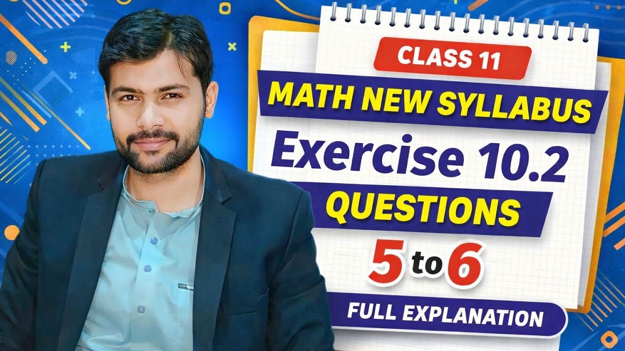 Excercise 10.2 Questions 5 to 6 | Class 11th math New Syllabus 