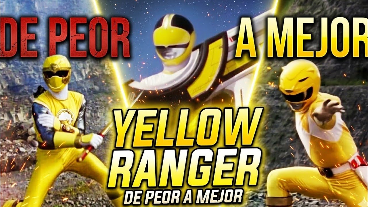 Yellow Rangers: De peor a mejor