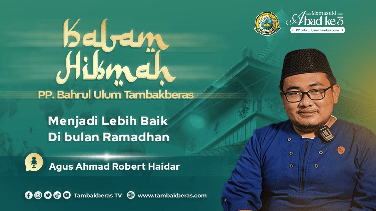 Menjadi Lebih Baik di Bulan Ramdhan. # 2  Agus Ahmad Robert Haidar