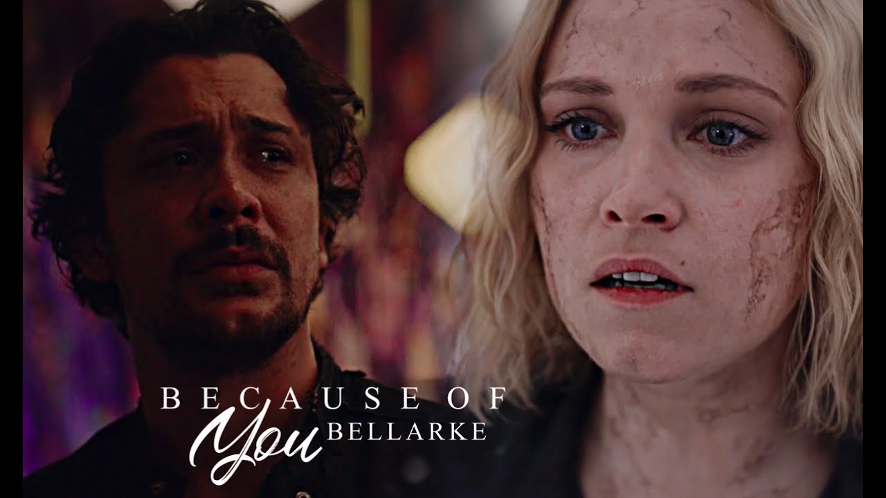 bellamy & clarke | because of you [7x08]