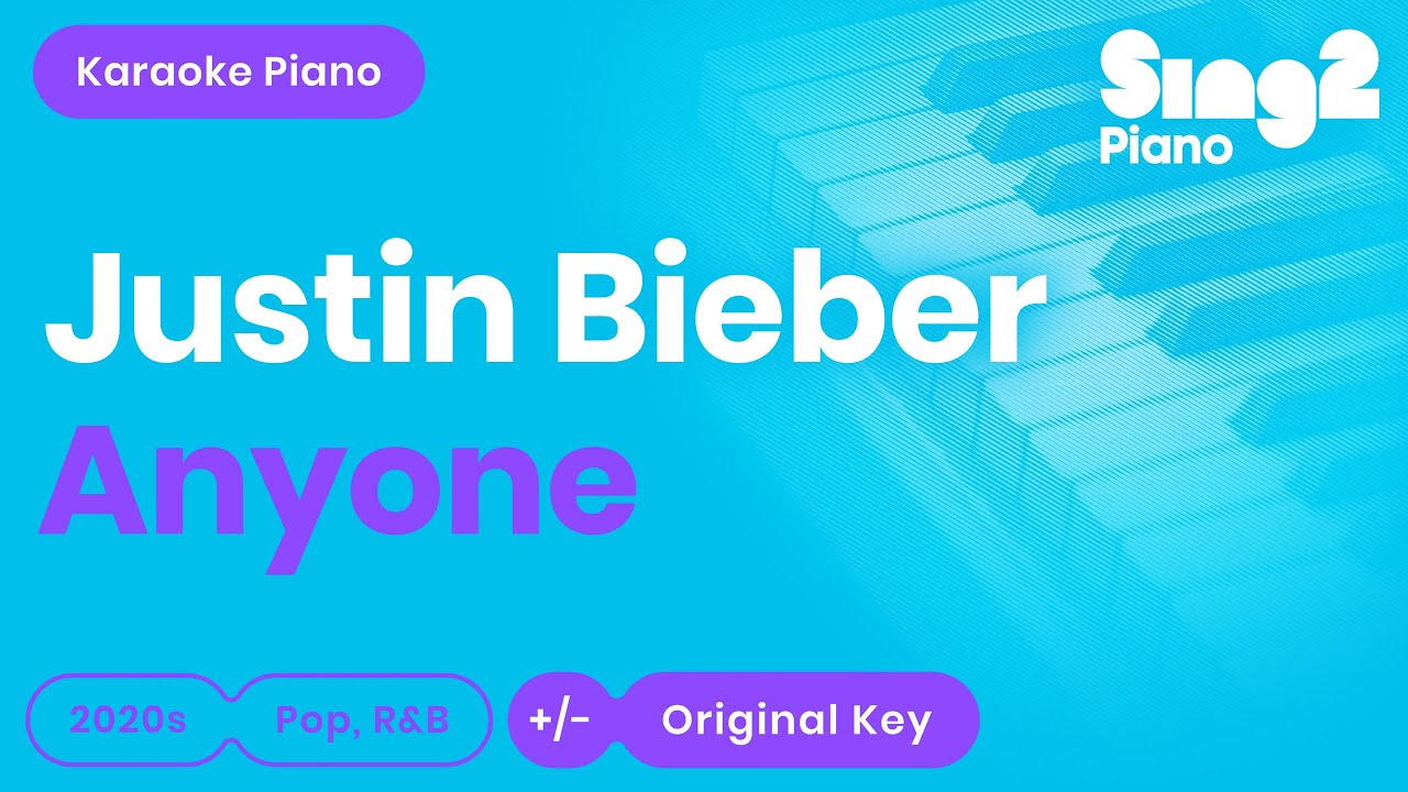 Justin Bieber - Anyone (Piano Karaoke)