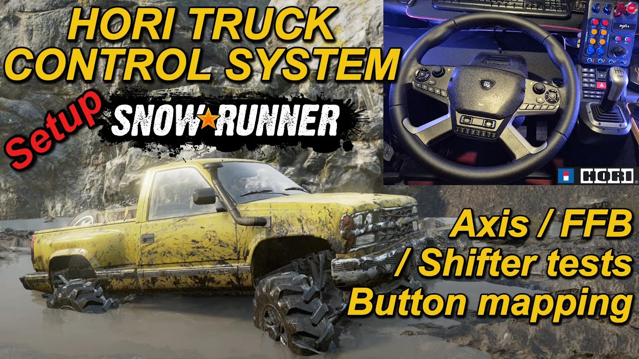 SNOWRUNNER Setup for Hori Truck Control System, Shifter, Button mapping, Axis & Force Feedback tests
