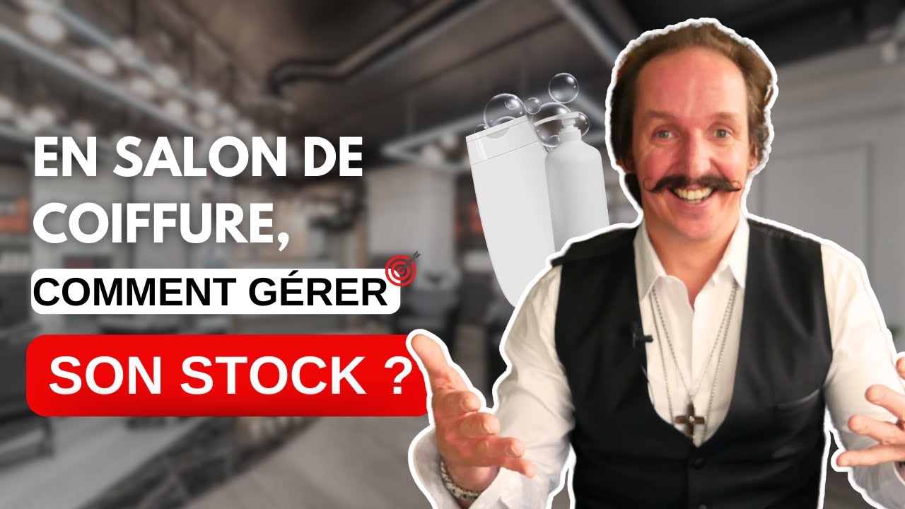COMMENT GÉRER SON STOCK EN SALON DE COIFFURE ? 📦