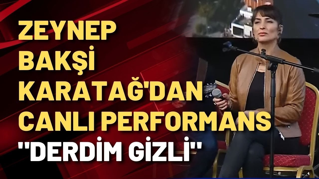 Zeynep Bakşi Karatağ'dan canlı performans 