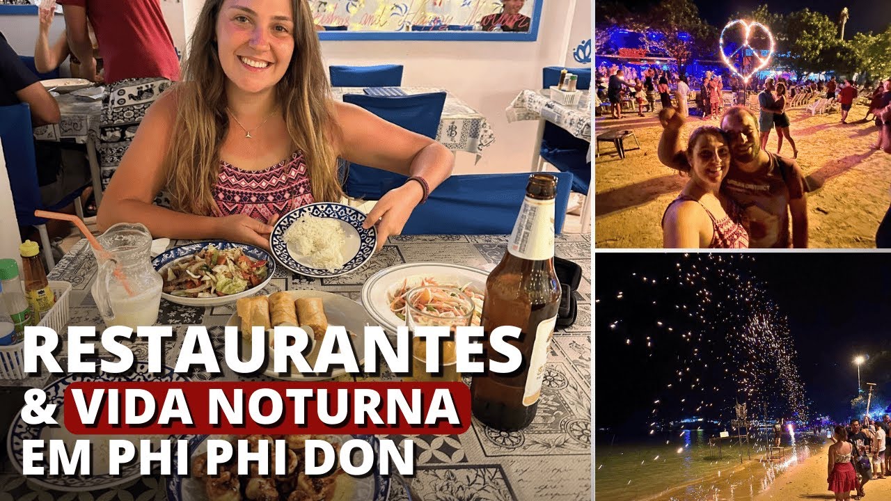 Onde Comer em Phi Phi? Dicas de restaurantes + Vida Noturna, uma das MELHORES da Tailândia! 📍