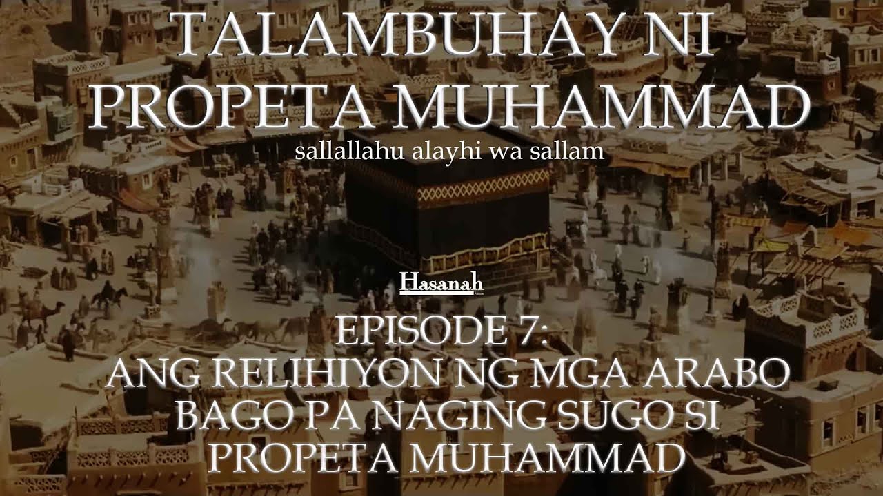 Ang Relihiyon ng mga Arabo Bago Isinugo si Propeta Muhammad
