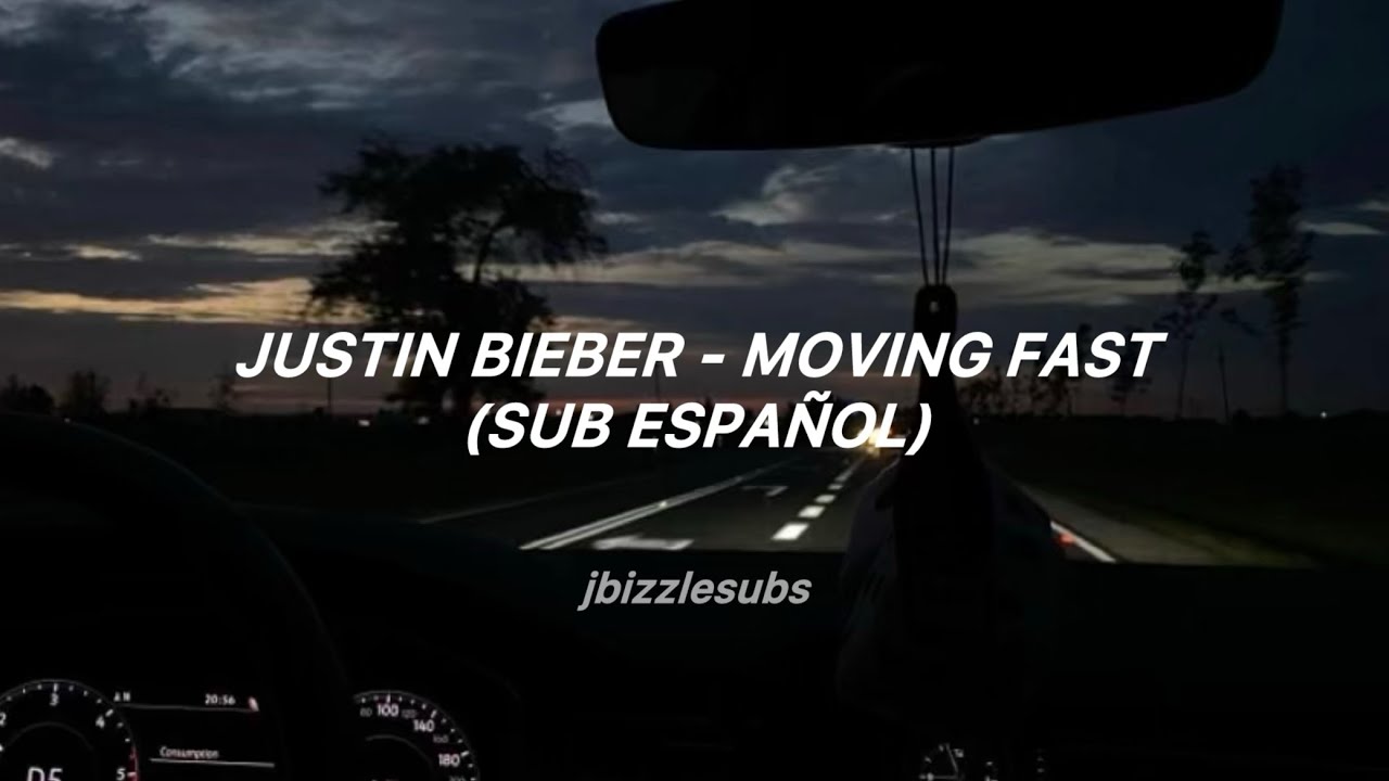 Justin Bieber - MOVING FAST (Traducida al español)
