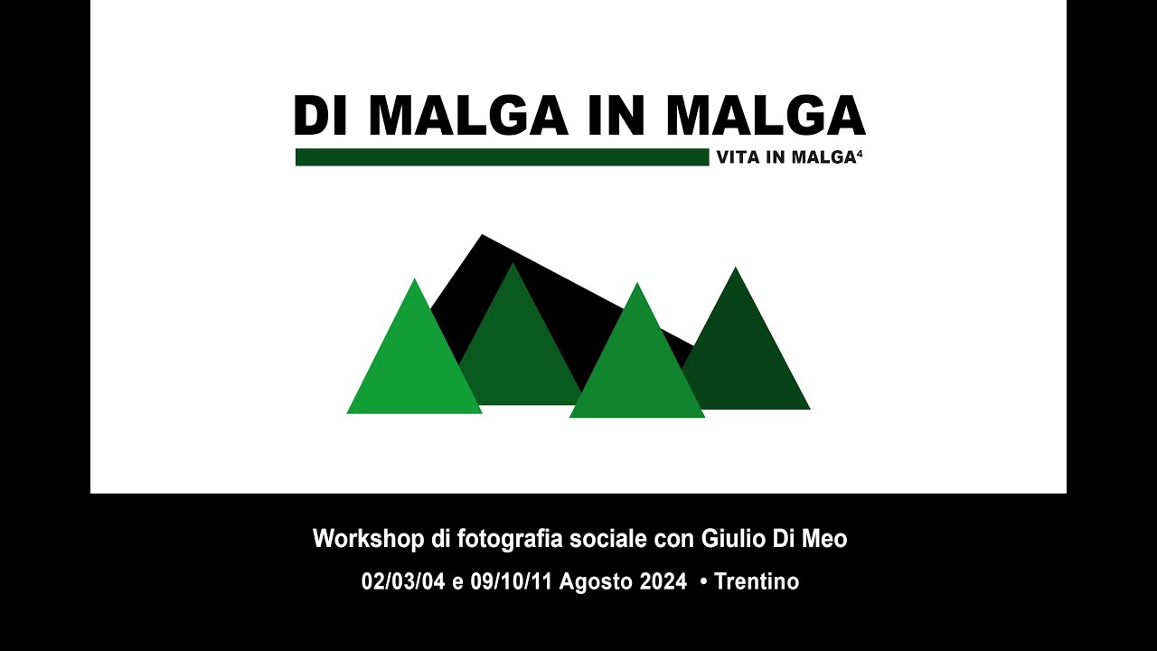 DI MALGA IN MALGA - Workshop di fotografia sociale con Giulio Di Meo