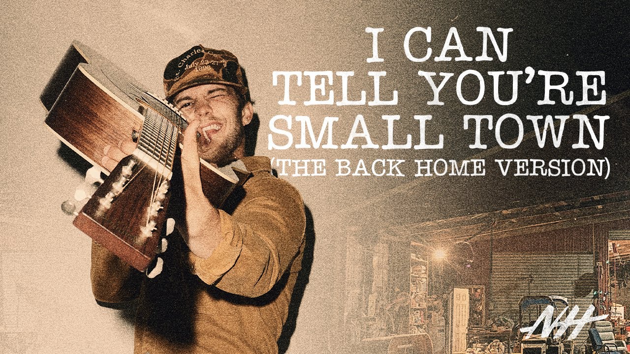 Noah Hicks - I Can Tell You're Small Town (The Back Home Version)