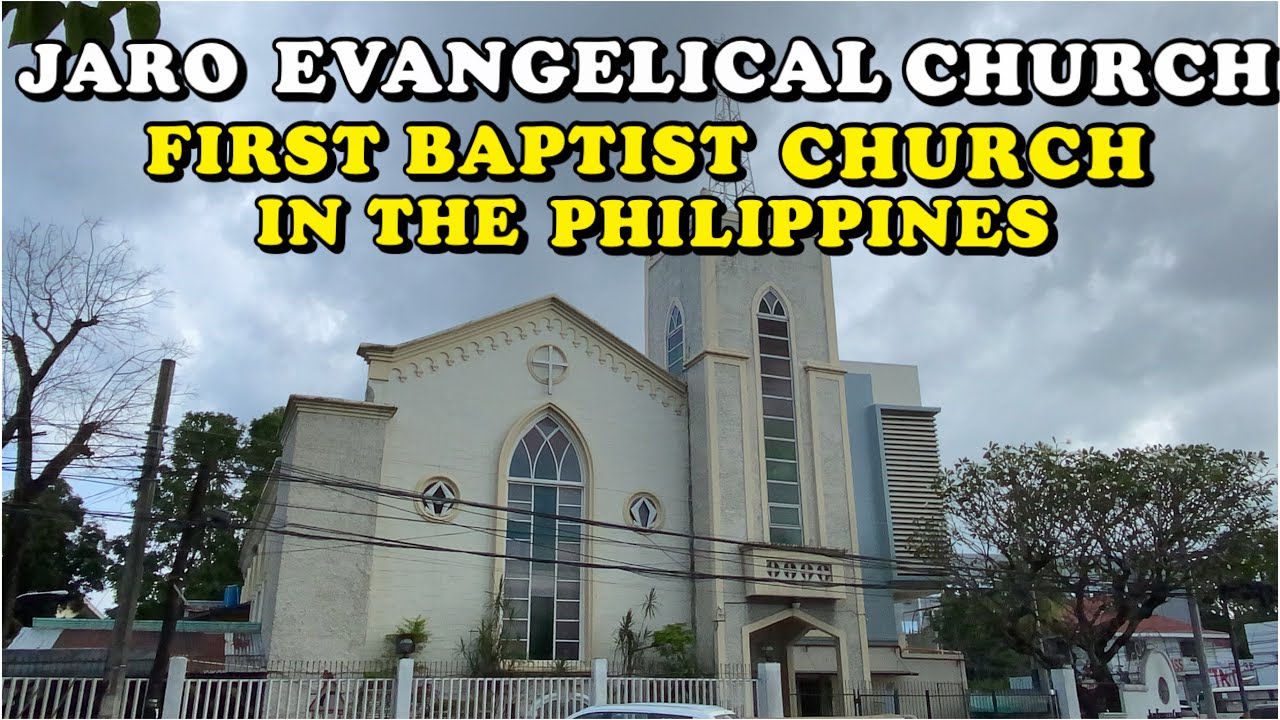 ILOILO CITY : JARO EVANGELICAL CHURCH - FIRST BAPTIST CHURCH IN THE PHILIPPINES