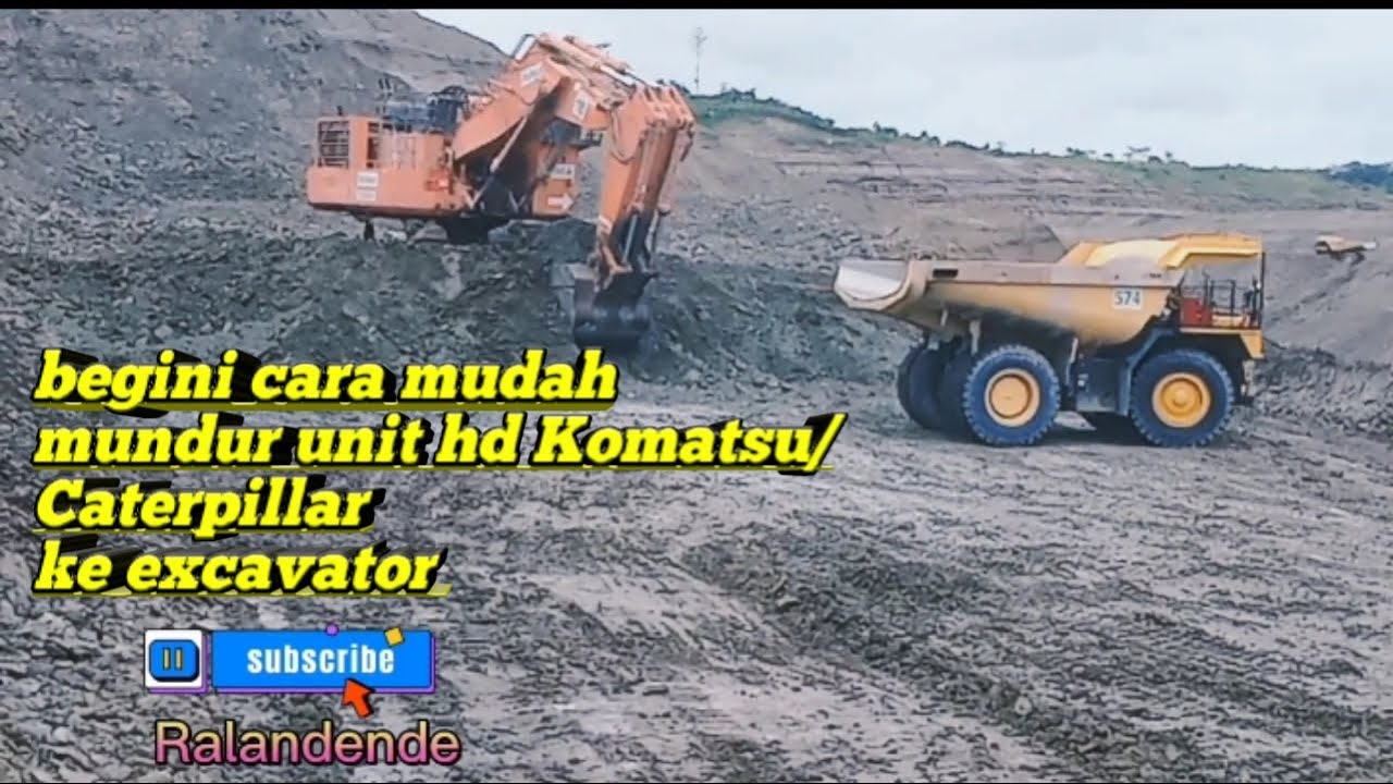 CARA MUNDUR HD/OHT CATERPILLAR KE EXCAVATOR DI FRONT LOADING