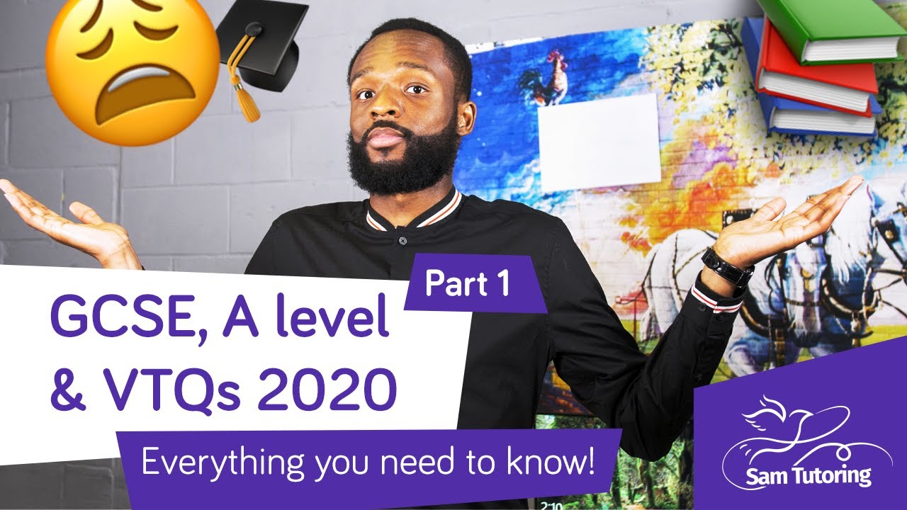 GCSE, A LEVEL & VTQs 2020 Everything You Need To Know Part 1 - What's Going On With The Exams