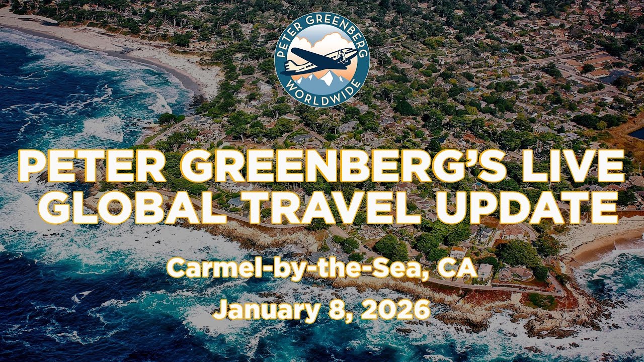 Peter Greenberg's LIVE Global Travel Update - January 8, 2026
