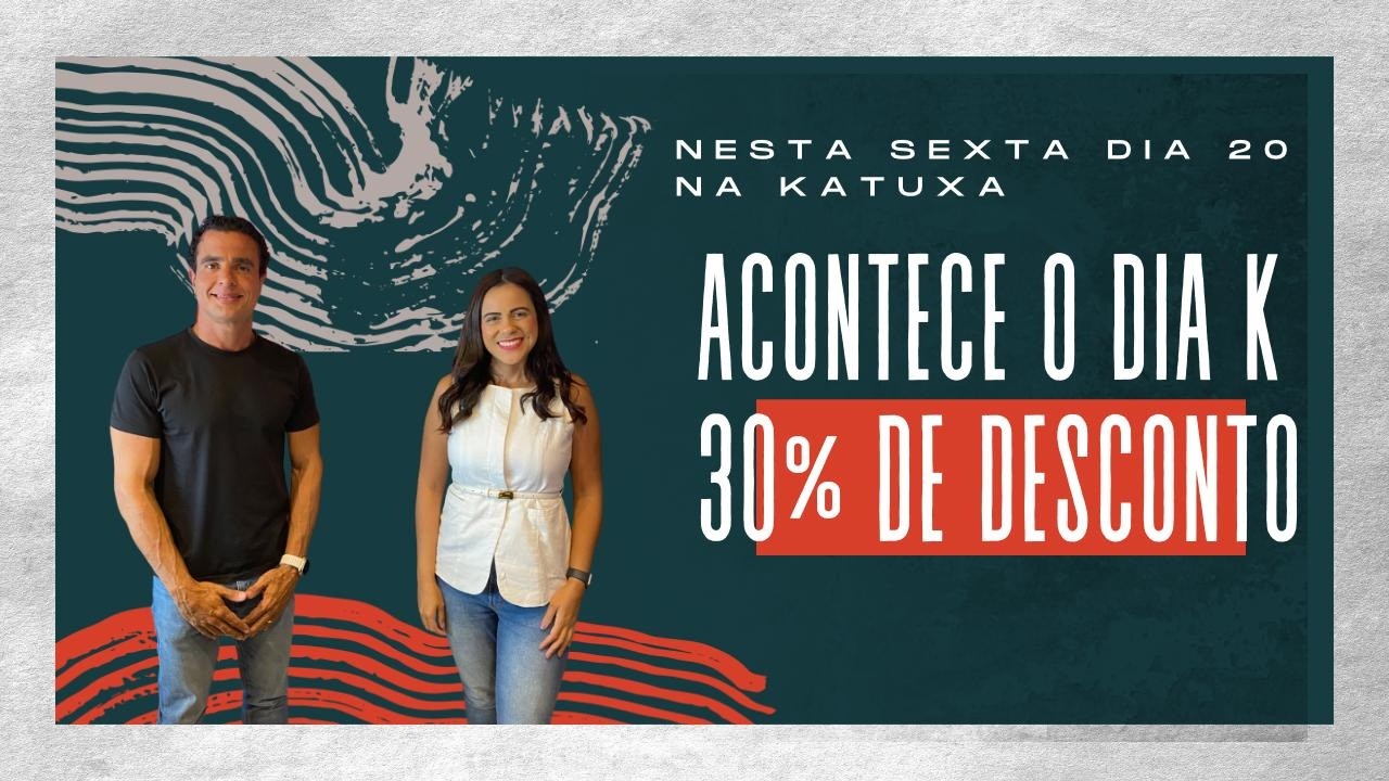 Nesta sexta, dia 20, Acontece o Dia K na Katuxa!!