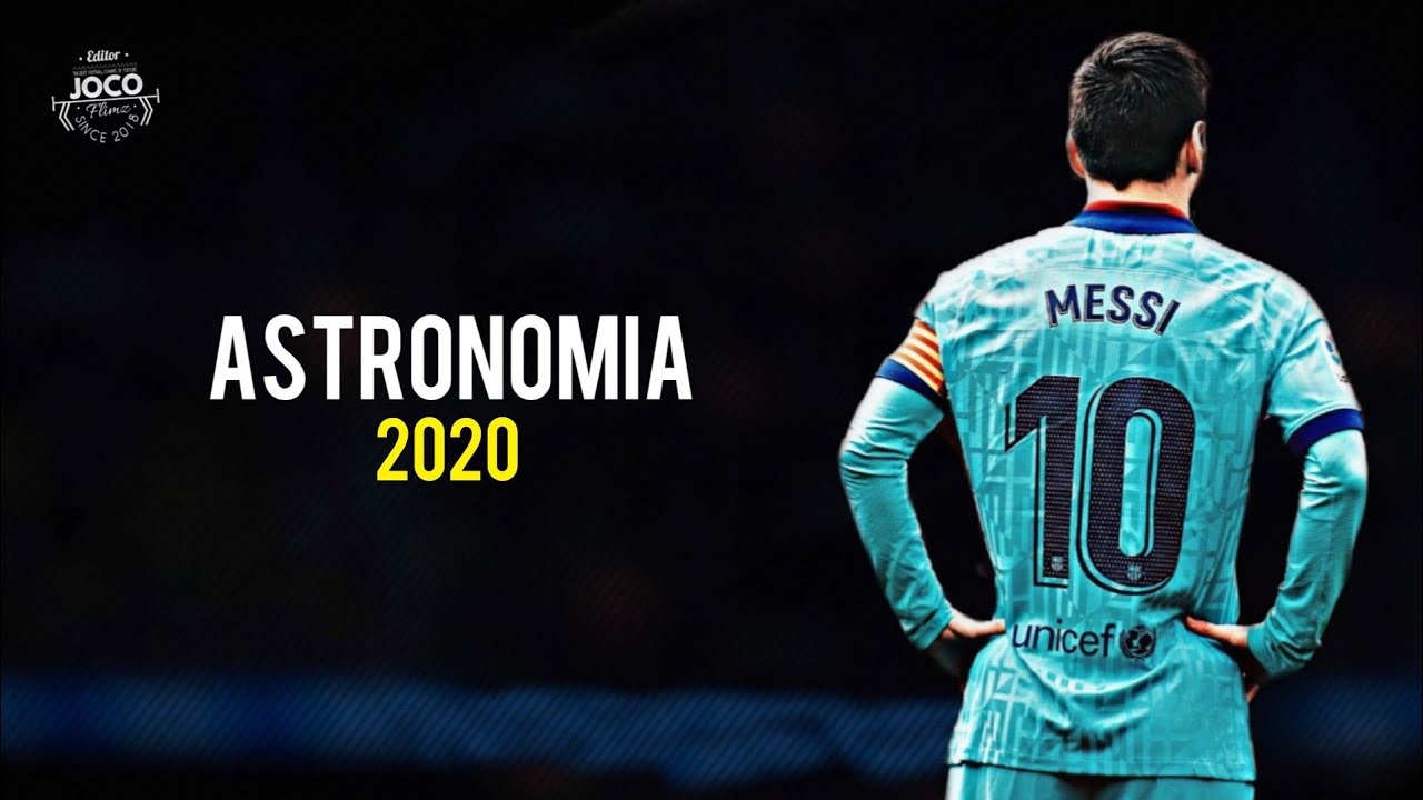Lionel Messi ► Astronomia 2K19 ● Skills & Goals | 2020 | HD
