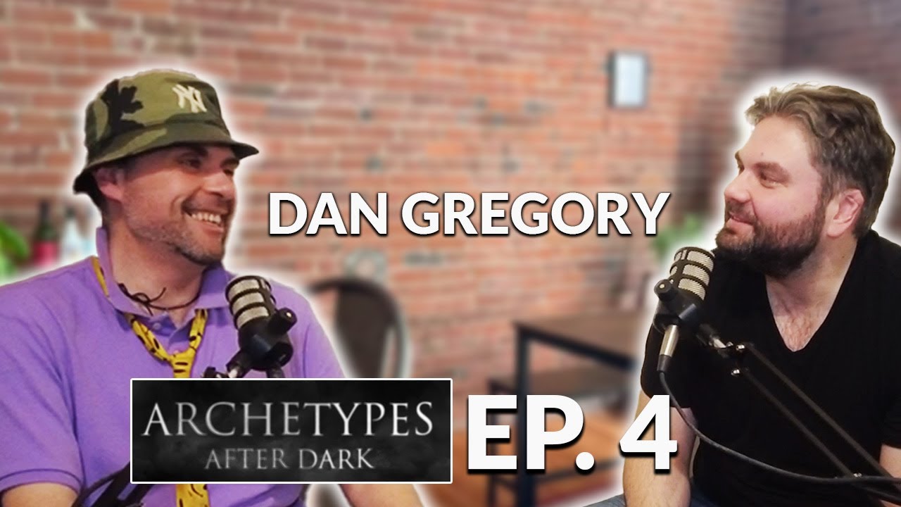 Understanding Archetypes Through Acting w/ Dan Gregory | Archetypes After Dark #4