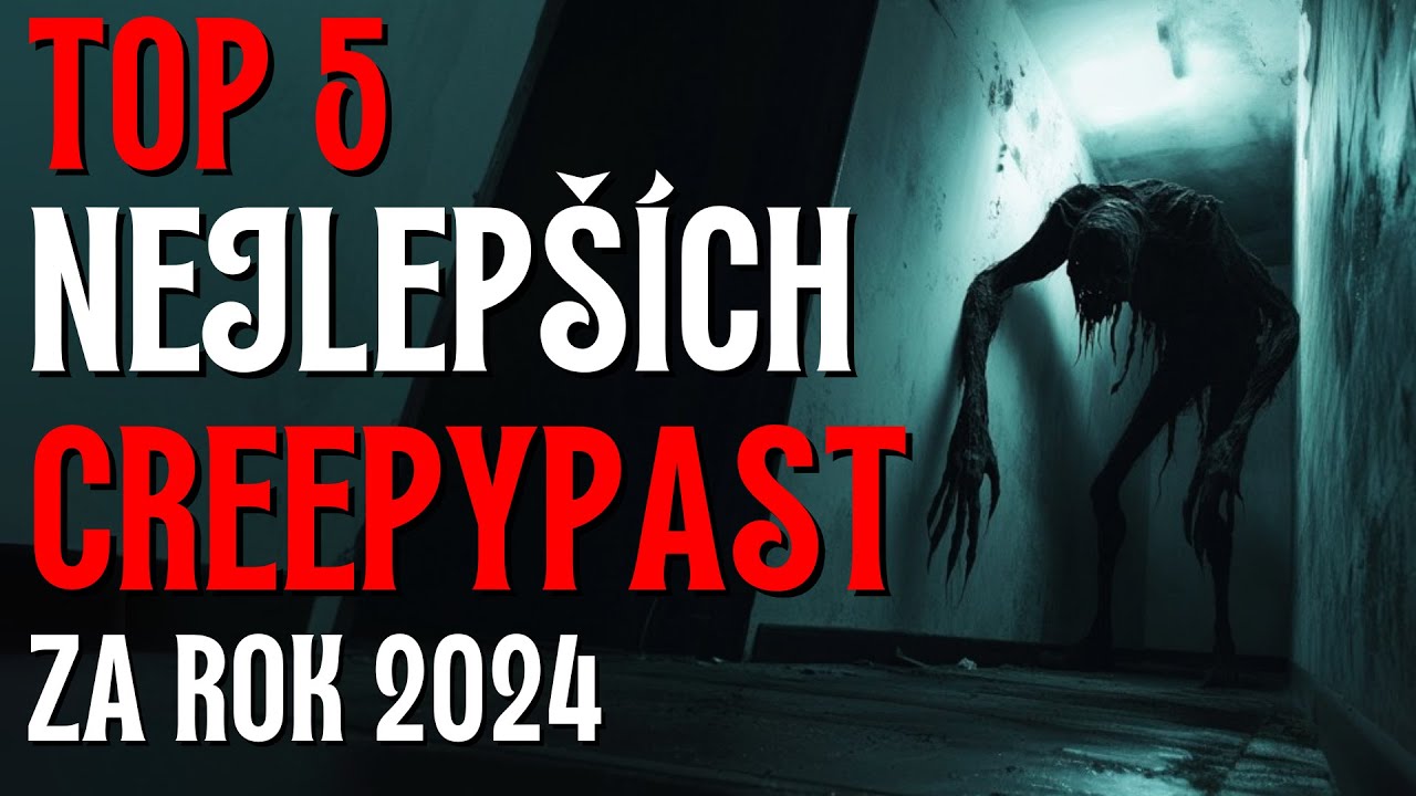 TOP 5 CREEPYPAST za rok 2024 (BeAfraidCZ)