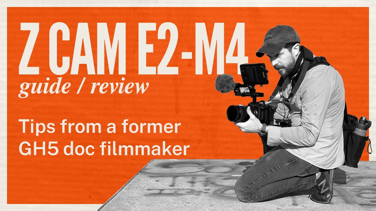 Z Cam E2-M4 Review | Getting Started Guide for GH5 Users & Doc Shooters