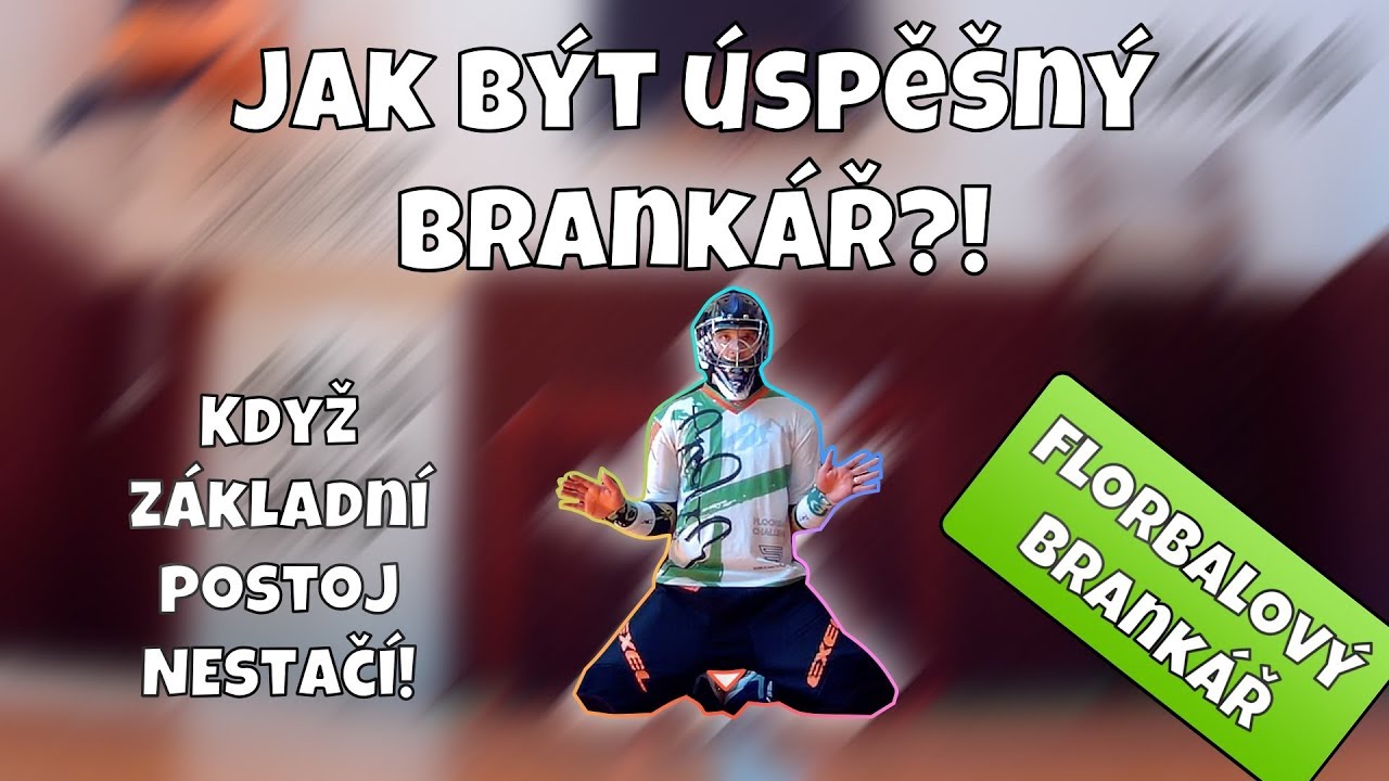 Jak být ÚSPĚŠNÝ BRANKÁŘ?! (Velký test)