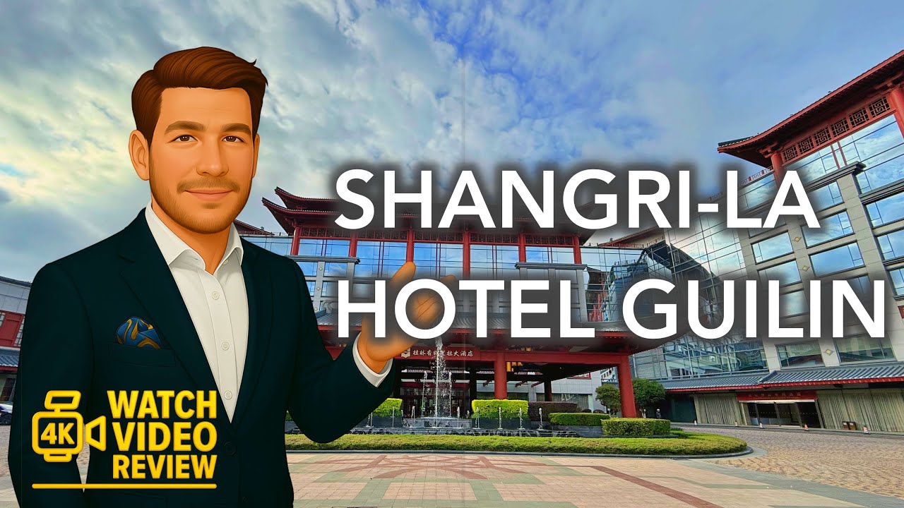 Shangri-La Hotel Guilin - 4K video review of Guilin's unrivaled number one luxury hotel