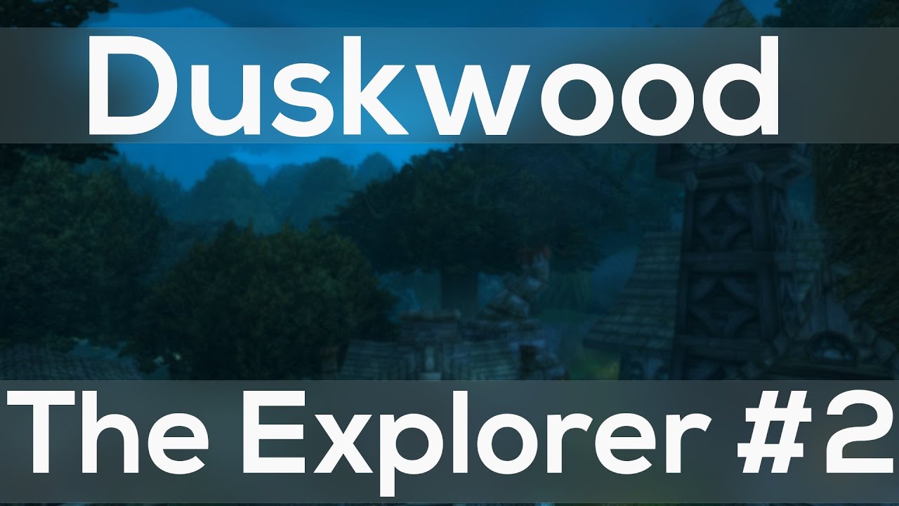 The Lore and Quests of Duskwood - The Explorer #3